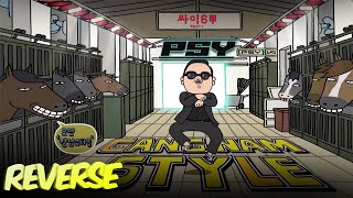 Listen to [Gangnam Style by PSY] in Reverse - You Won't Believe Your Ears! 강남스타일  🎵