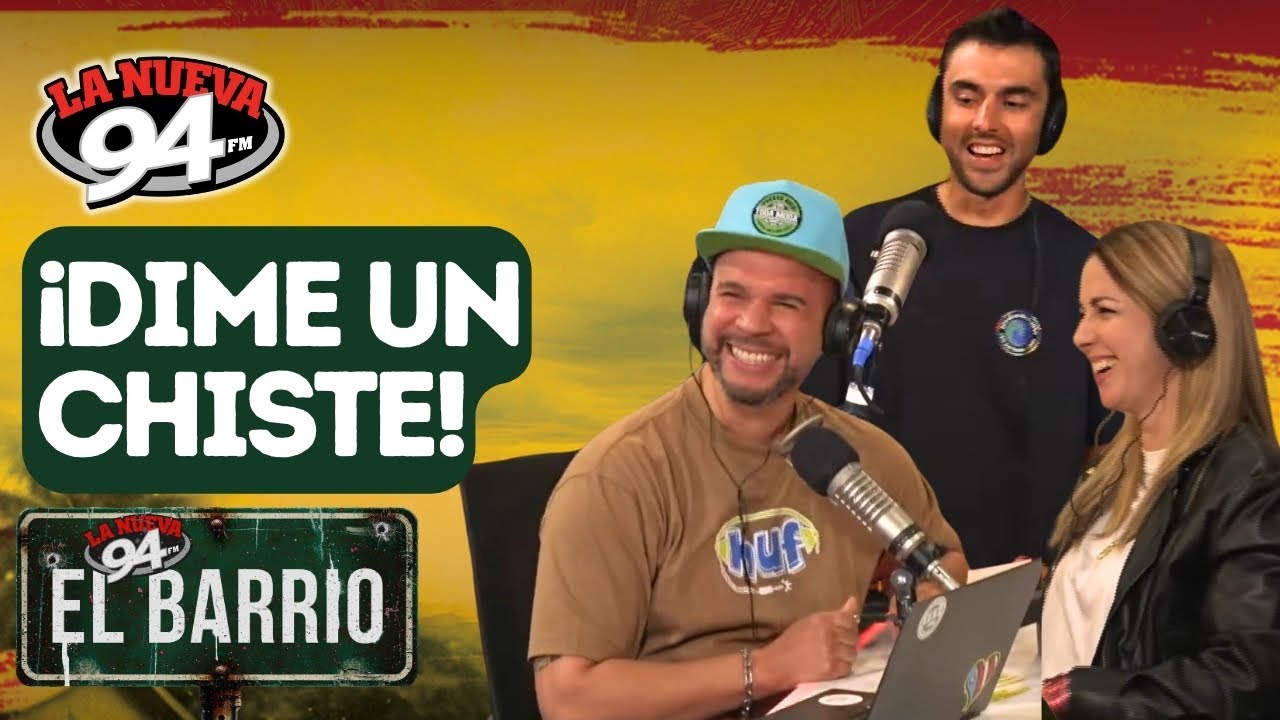 ¡Dime Un Chiste!  #ElBarrio94 #LaNueva94