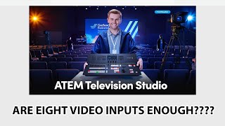 Are Eight Switcher Video Inputs Enough for Professional Video Work?