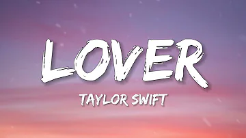 Taylor Swift - Lover (Lyrics)