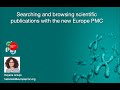 Searching and browsing scientific publications with the new europe pmc