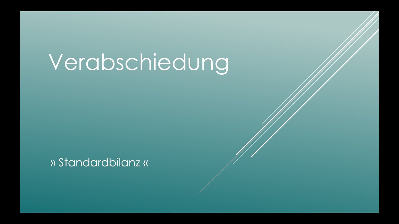 Standardbilanz - Kapitel 11 - Verabschiedung - YouTube