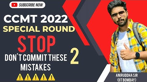 CCMT Special Round 2022 || CCMT Spot Round 2022 : Don