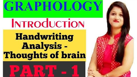(Graphology) Handwriting Analysis Tutorial - Thoughts of Brain by Monika Bhowmik