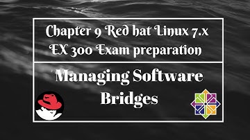 Chapter 9 Red Hat Linux 7.x EX 300 exam Preparation Managing Software Bridges