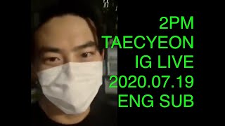 [ENG SUB] 2PM Taecyeon 택연 Instagram Live (Running) on 2020.07.19