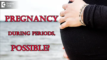 Is pregnancy possible if sex happens during periods? - Dr. Sapna Lulla