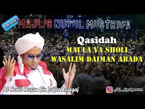 Qasidah Majelis Nurul Musthofa - Maula Yaa Sholi Wasalim Daiman Abada (2018)