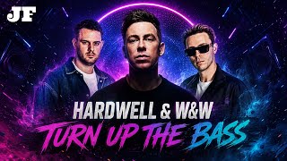 Hardwell & W&W - Turn Up The Bass