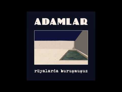 Adamlar - Ah Benim Hayatım Adamlar