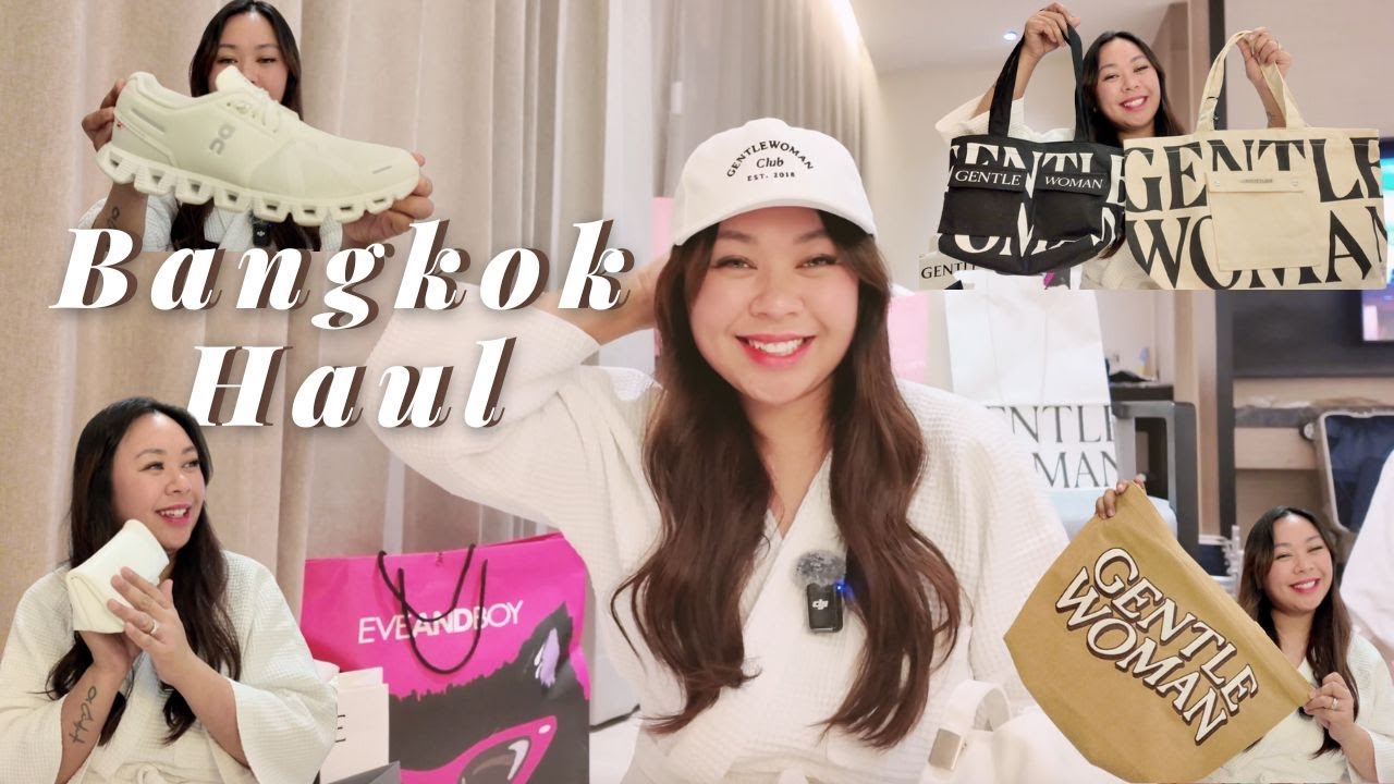 BANGKOK HAUL: what I got from Gentlewoman, Chatuchak, MBK, HOLB, etc