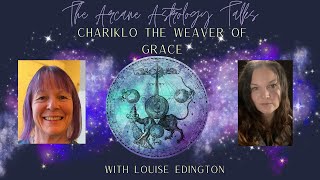 The Arcane Astrology Talks with Louise Edington: Chariklo the Weaver of Grace
