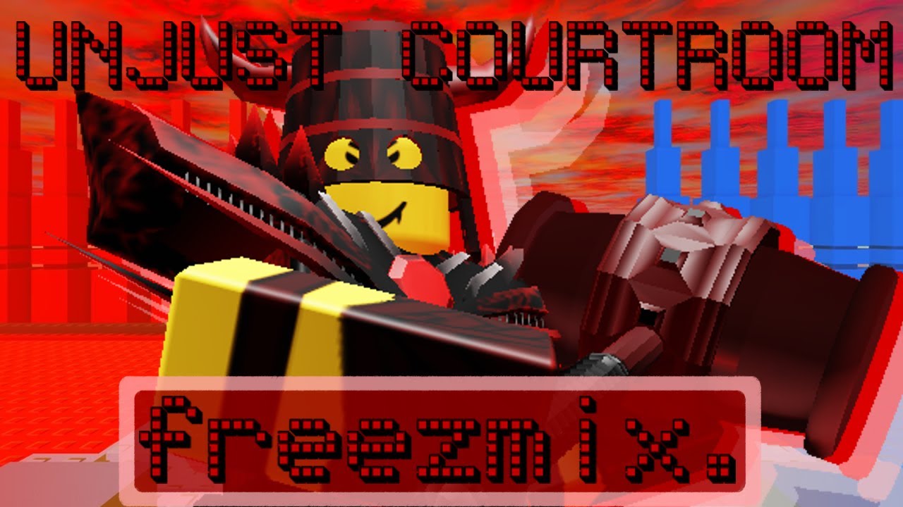 Unjust Courtroom -- Freezmix // The Battle Bricks