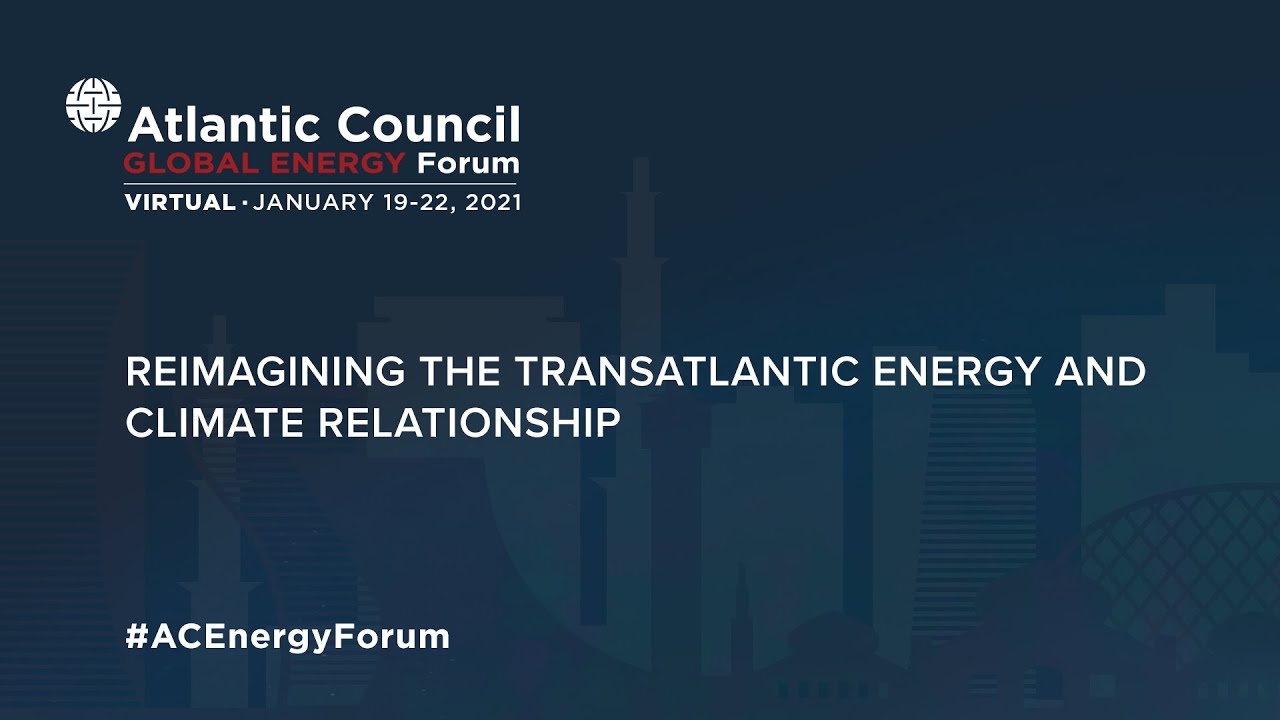 Reimagining the Transatlantic Energy and Climate Relationship