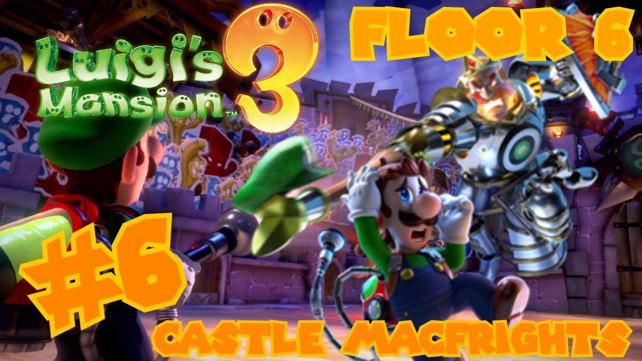 Luigi's Mansion 3 Walkthrough 6 Floor 6 Castle Macfrights! YouTube
