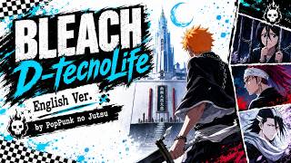 「D-tecnoLife」English ver - BLEACH OP 2 | by PopPunk no Jutsu