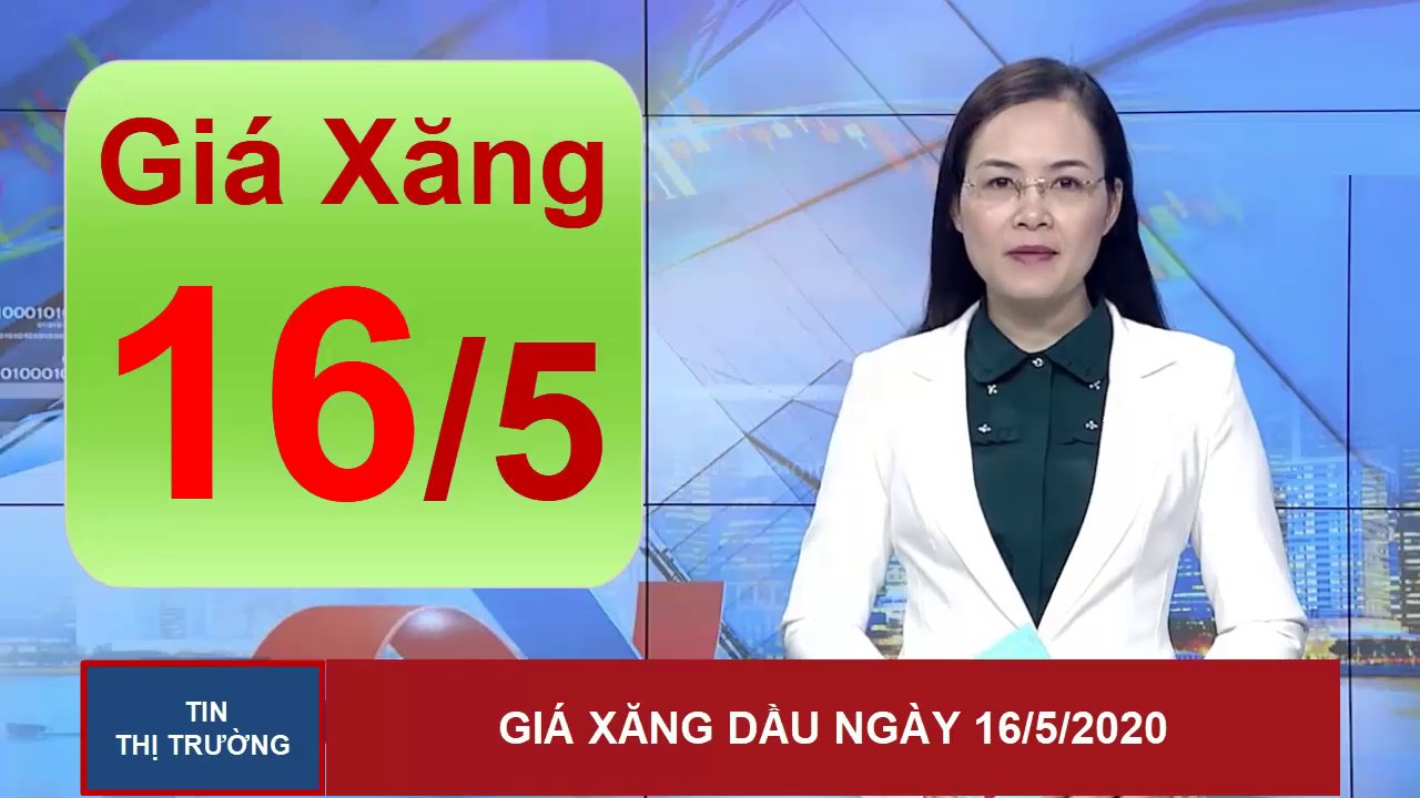 Giá Xăng Dầu Mới Nhất Hôm Nay Ngày 16/5/2020 - YouTube