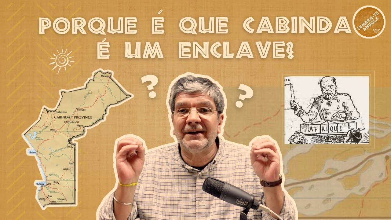 PORQUE É QUE CABINDA É UM ENCLAVE? - ALBERTO OLIVEIRA PINTO - LEMBRA-TE, ANGOLA Ep. 142