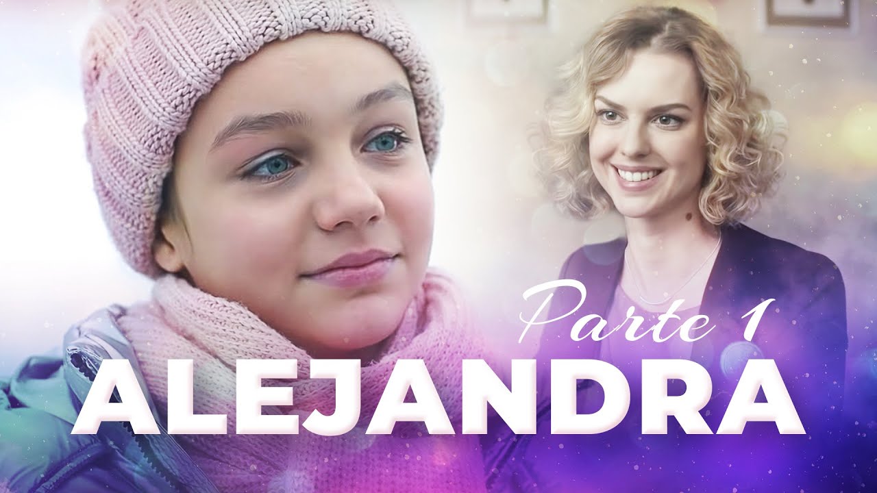 Alejandra. Parte 1 | Peliculas Completas en Español Latino en Romance