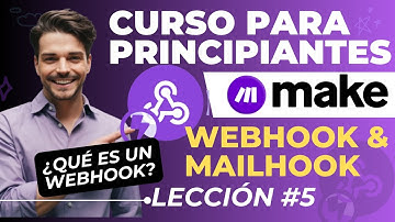 Tutorial Make.com : Webhook & Mailhook | Guía paso a paso en Español  (Curso Automatizaciones IA)