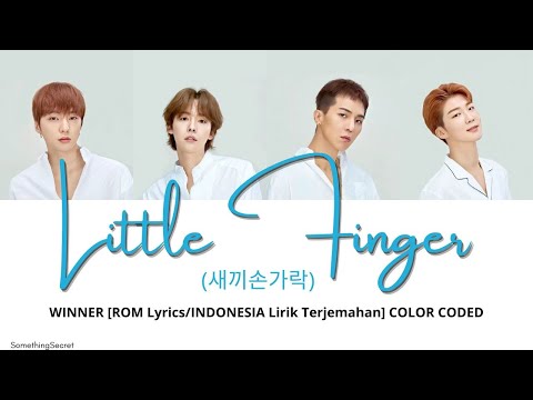 WINNER - LITTLE FINGER (새끼손가락) [ROM Lyrics/INDONESIA Lirik Terjemahan] COLOR CODED