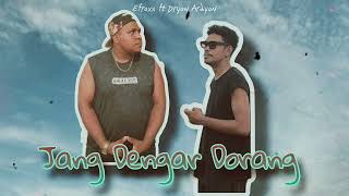 Jang dengar dorang //Efraxx.unggor FT dryan adryan #𝙾fficial# musik
