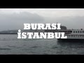 Burası Istanbul - Official Teaser Trailer [HD] #2