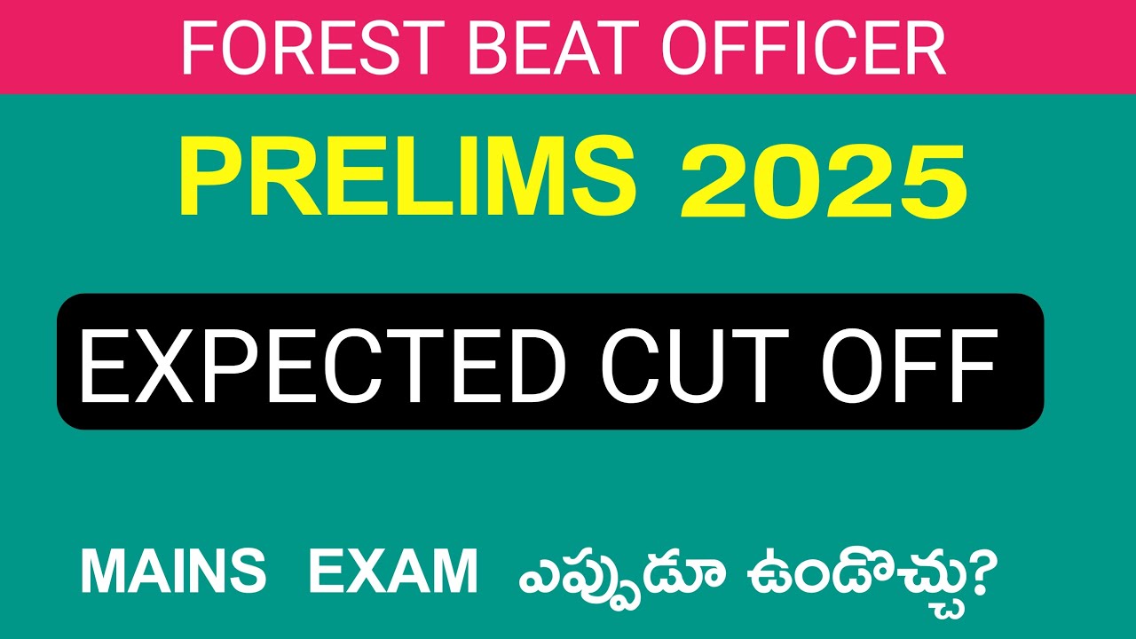 FOREST BEAT OFFICER 2025 PRELIMS EXPECTED CUT OFF||FBO 2025 EXPECTED CUT OFF