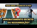 "NUM ABRIR E FECHAR DE OLHOS" - Arrebatamento Secreto ou RESSURREIÇÃO?