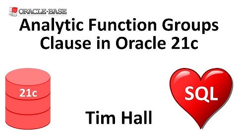 Analytic Function Groups Clause in Oracle Database 21c