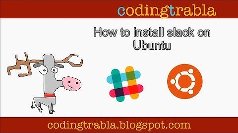 How to Install Slack on Ubuntu byAM
