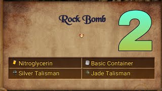 Rock Bomb Crafting Part 2, Nitroglycerin, Basic Container, Silver &Jade Talisman,Treasure of Nadia