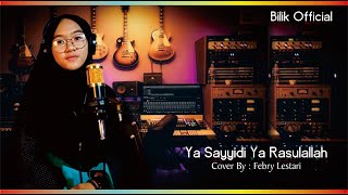 Download Lagu Ya Sayyidi Ya Rasulallah - Cover By Febry Lestari MP3