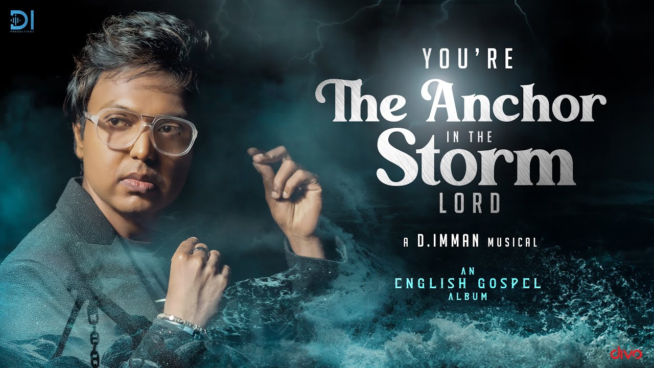 YOU'RE THE ANCHOR IN THE STORM LORDTHANK YOU JESUSD.IMMAN YouTube