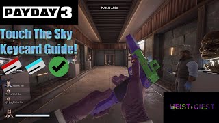 PAYDAY 3- Touch The Sky Definitive Keycard Guide