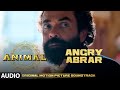 Animal bgm angry abrar  harshavardhan r  ranbir k sandeep v bhushan k