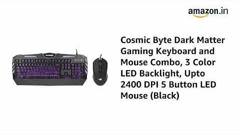 Cosmic Byte Dark Matter Gaming Keyboard and Mouse Combo, 3 Color LED Backlight, Upto 2400 DPI 5