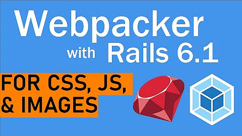 Webpacker with Rails 6.1 to import stylesheets, Javascript, and images!👨🏾‍💻Lets Code!