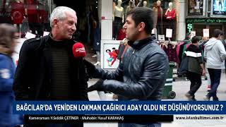 Bağcilarda Yeni̇den Lokman Çağirici Aday Oldu Ne Düşünüyorsunuz ?