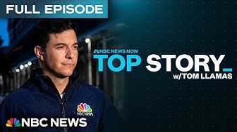 Thumbnail for Top Story with Tom Llamas - Dec. 8 | NBC News NOW