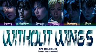 SF9 Without Wings Lyrics (에스에프나인 Without Wings 가사) (Color Coded Lyrics)