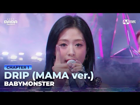 2025MAMA BABYMONSTER DRIP MAMA Ver Mnet 251128 방송