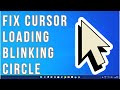 Fix Cursor Loading Blinking Circle in Windows 11