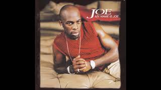 Joe : Somebody Gotta Be On Top