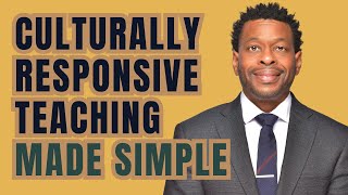 Culturally Responsive Teaching Made Simple