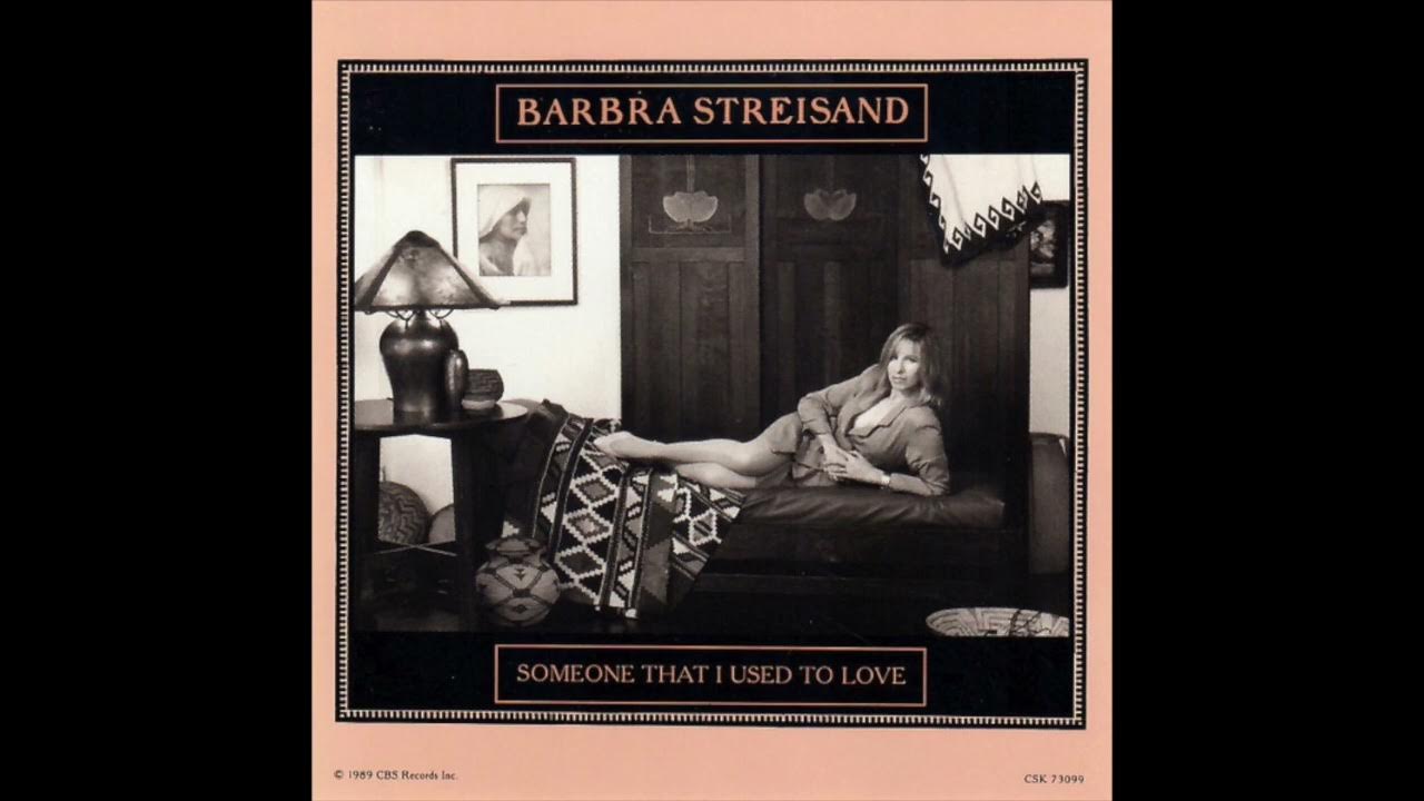 Barbra Streisand - Someone That I Used To Love (Columbia Records 1989) Barbra Streisand - Someone That I Used To Love (Columbia Records 1989)