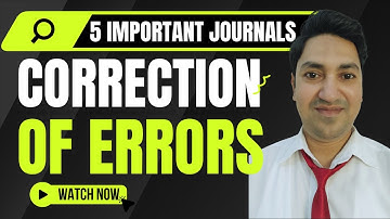 Correction of Errors. How to Make Journal Entries to Correct the Errors?