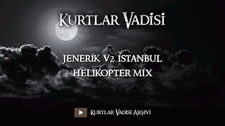 Jenerik V2 İstanbul - Helikopter Mix | Kurtlar Vadisi Resimi