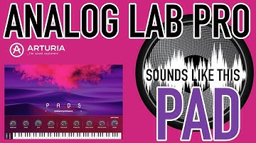 Arturia Analog Lab PRO | PAD Sounds Like This