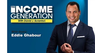 Eddie Ghabour on The Income Generation | November 24, 2019